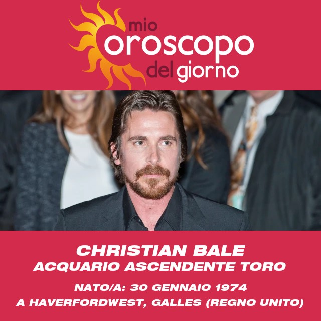Il profilo astrologico di Christian Bale: caratteristiche dell\'Acquario
