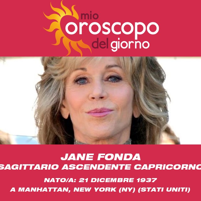 Jane Fonda: L\'intuizione astrologica di un Sagittario