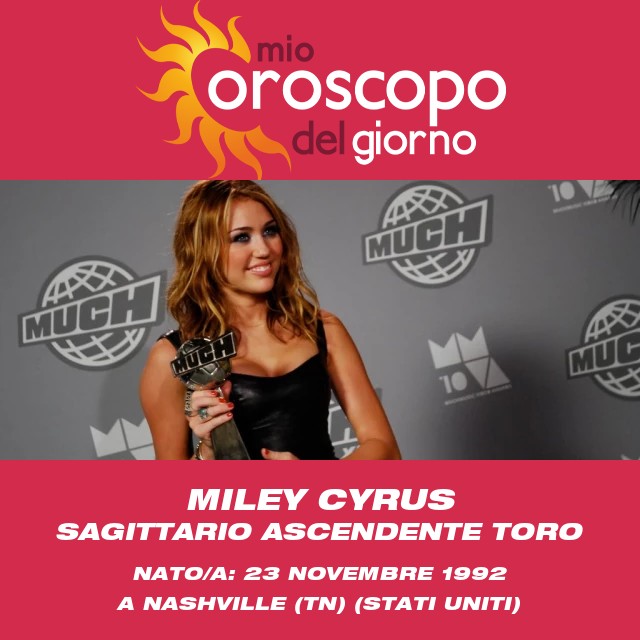 Miley Cyrus: Una Stella del Sagittario Libera
