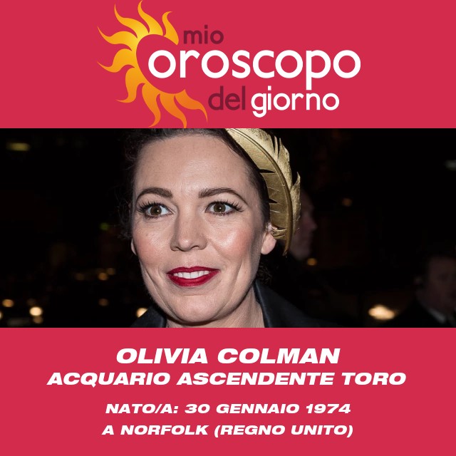Olivia Colman: Le intuizioni astrologiche per l\'Acquario