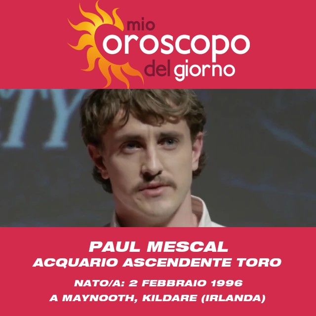 Insights astrologici sull\'Acquario di Paul Mescal
