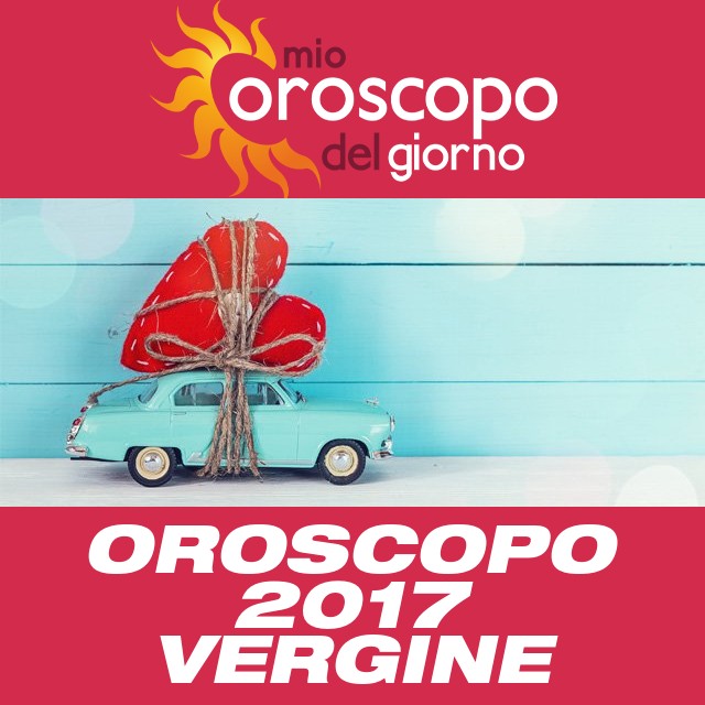 Oroscopo annuale 2017 per Vergine