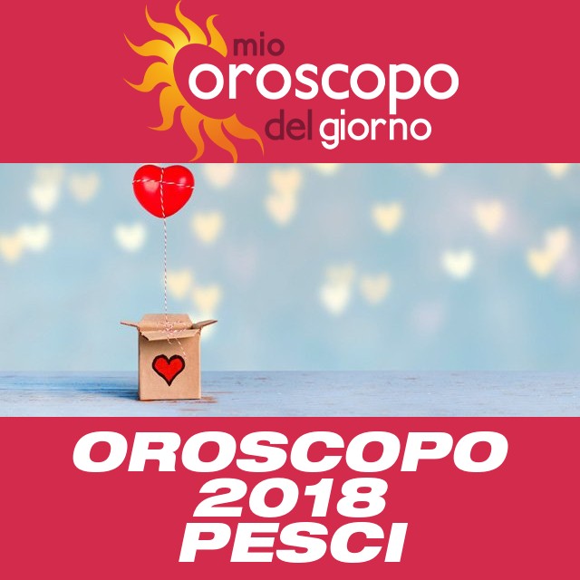 Oroscopo annuale 2018 per Pesci