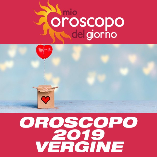 Oroscopo annuale 2019 per Vergine