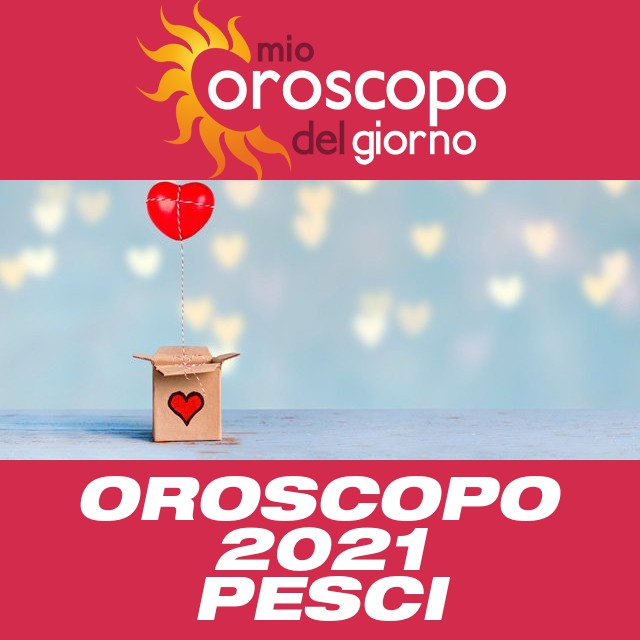 Oroscopo annuale 2021 per Pesci