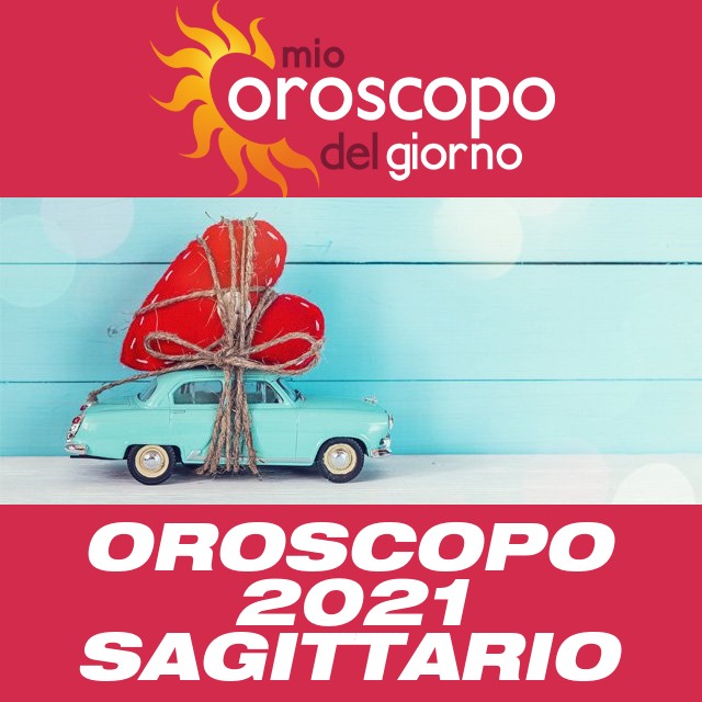 Oroscopo annuale 2021 per Sagittario