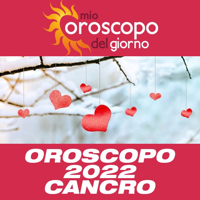 Oroscopo annuale 2022 per Cancro