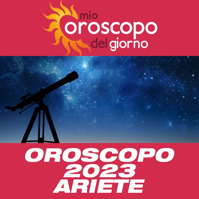 Oroscopo annuale 2023 per Ariete