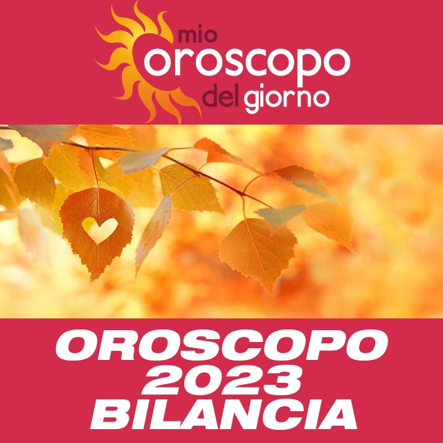 Oroscopo annuale 2023 per Bilancia