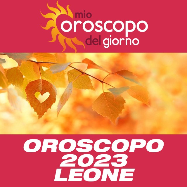 Oroscopo annuale 2023 per Leone