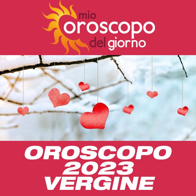 Oroscopo annuale 2023 per Vergine