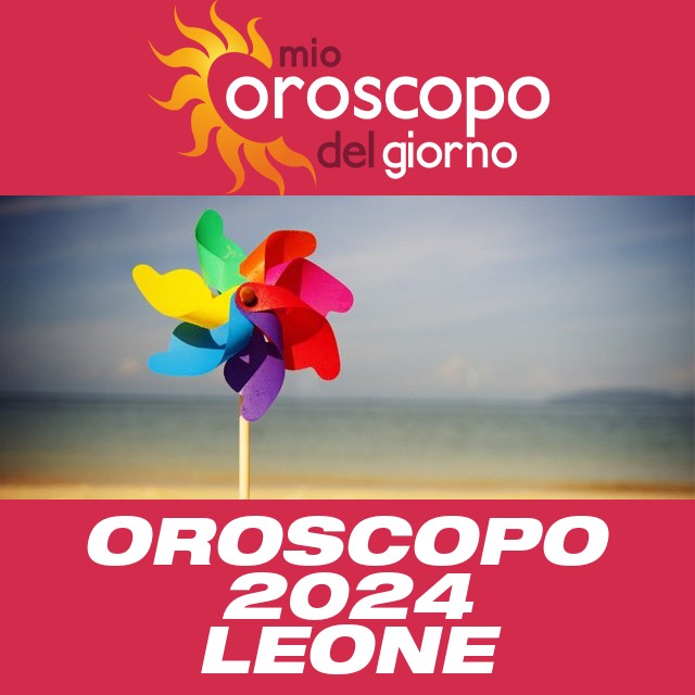 Oroscopo annuale 2024 per Leone