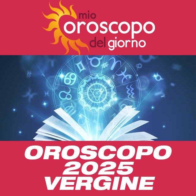 Oroscopo annuale 2025 per Vergine