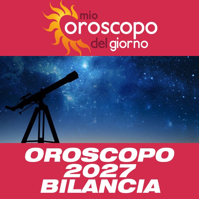 Oroscopo annuale 2027 per Bilancia