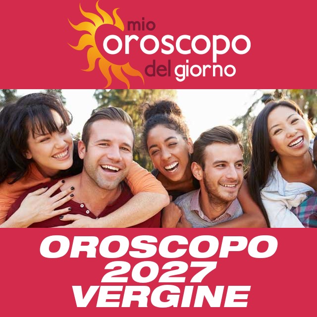 Oroscopo annuale 2027 per Vergine