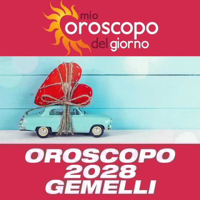Oroscopo annuale 2028 per Gemelli