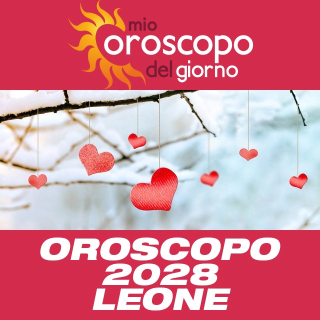 Oroscopo annuale 2028 per Leone