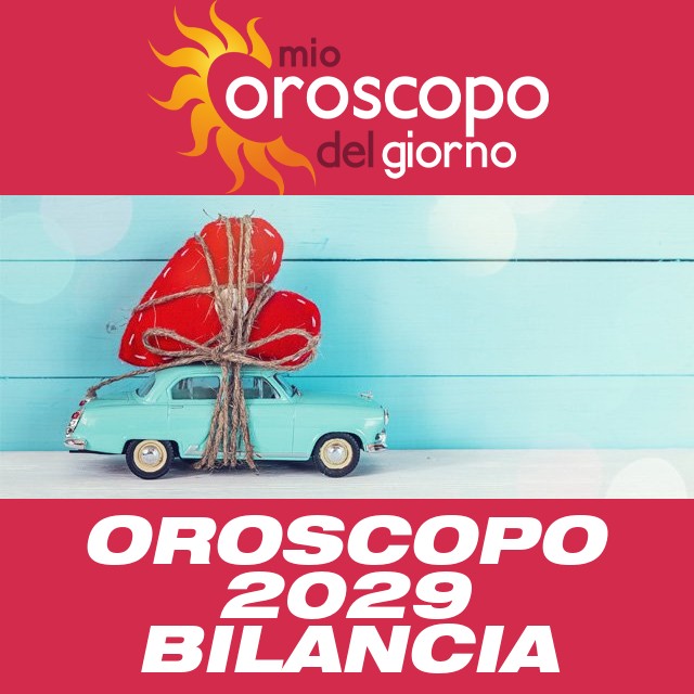 Oroscopo annuale 2029 per Bilancia