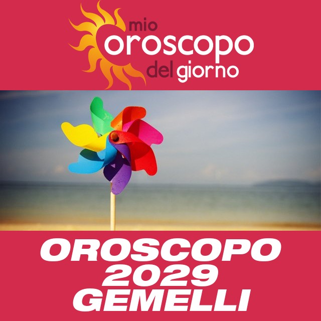 Oroscopo annuale 2029 per Gemelli