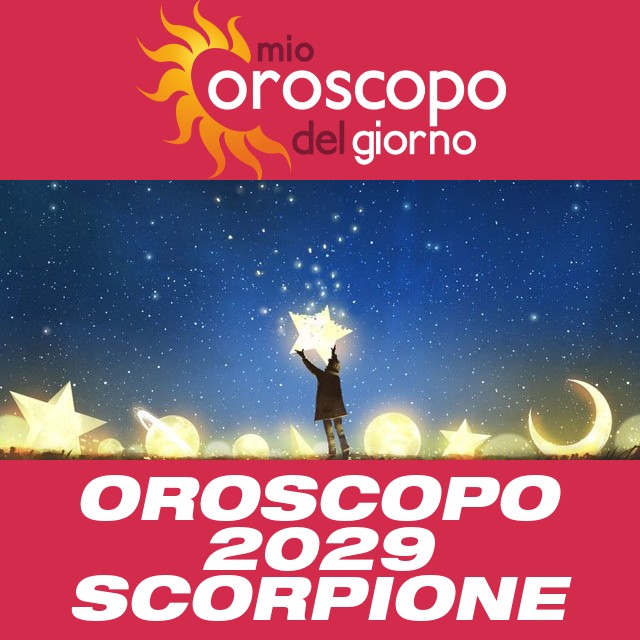 Oroscopo annuale 2029 per Scorpione