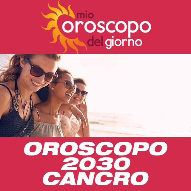 Oroscopo annuale 2030 per Cancro