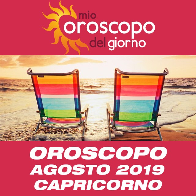 Oroscopo del mese di Agosto 2019 per Capricorno