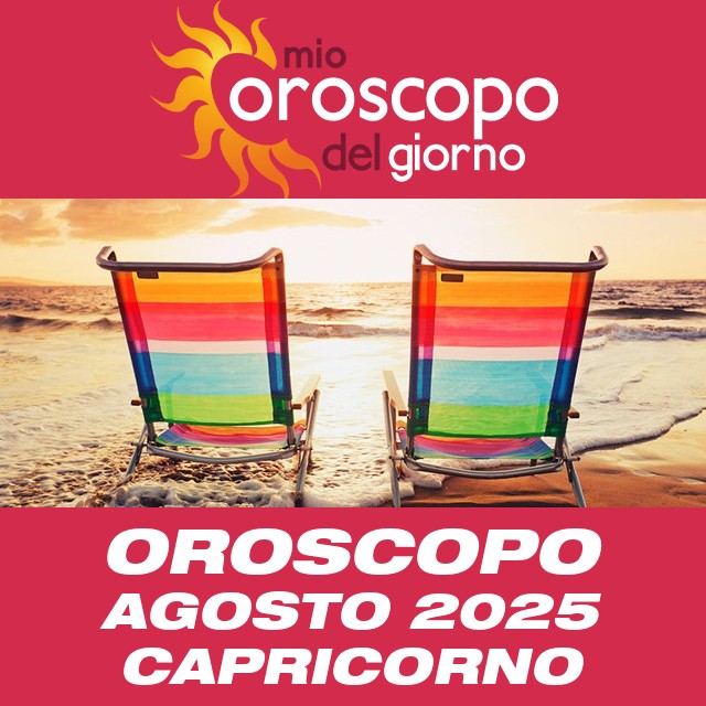 Oroscopo del mese di Agosto 2025 per Capricorno
