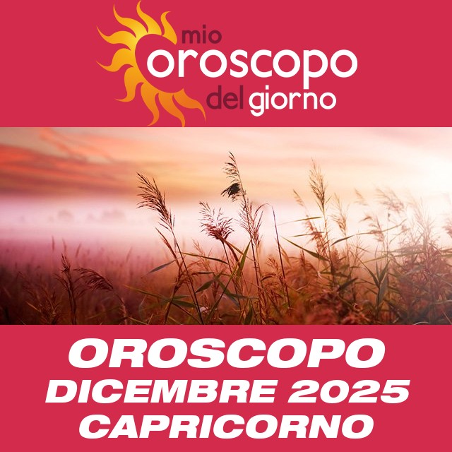 Oroscopo del mese di Dicembre 2025 per Capricorno