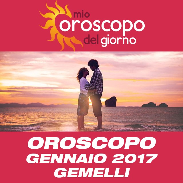 Oroscopo del mese di Gennaio 2017 per Gemelli