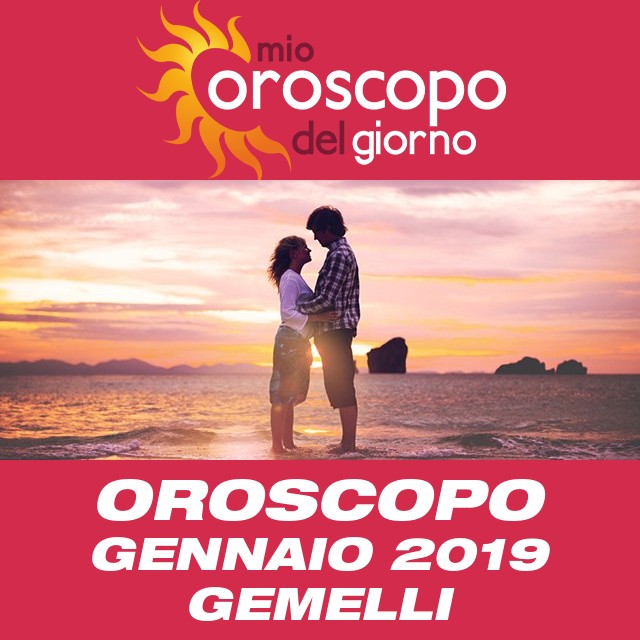 Oroscopo del mese di Gennaio 2019 per Gemelli