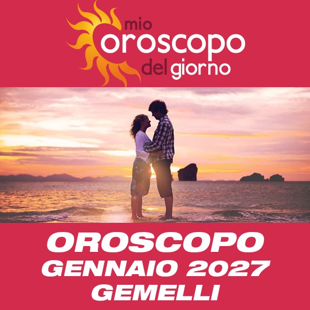 Oroscopo del mese di Gennaio 2027 per Gemelli