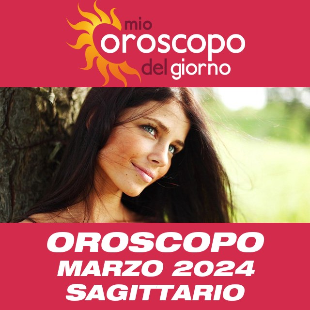 Oroscopo del mese di Marzo 2024 per Sagittario