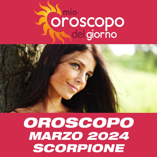 Oroscopo del mese di Marzo 2024 per Scorpione