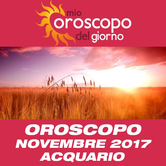 Oroscopo del mese di Novembre 2017 per Acquario
