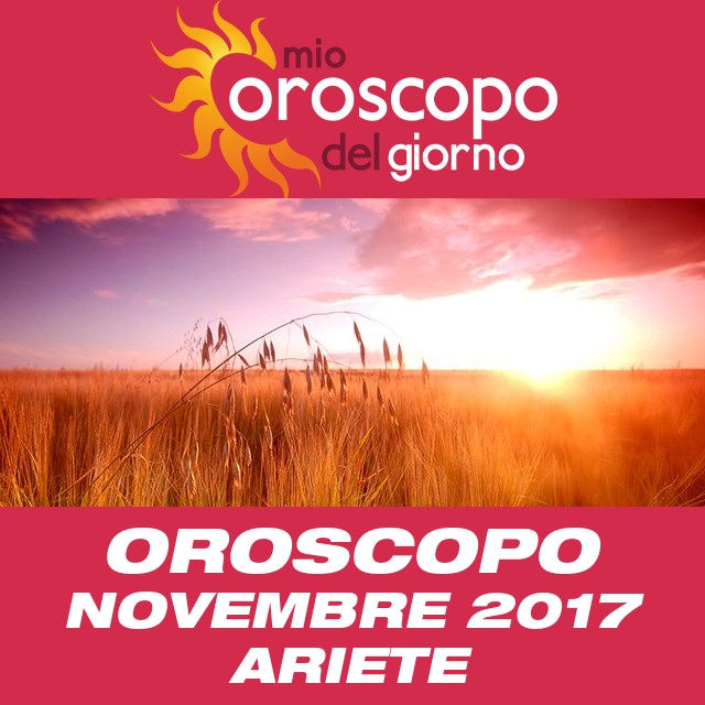 Oroscopo del mese di Novembre 2017 per Ariete
