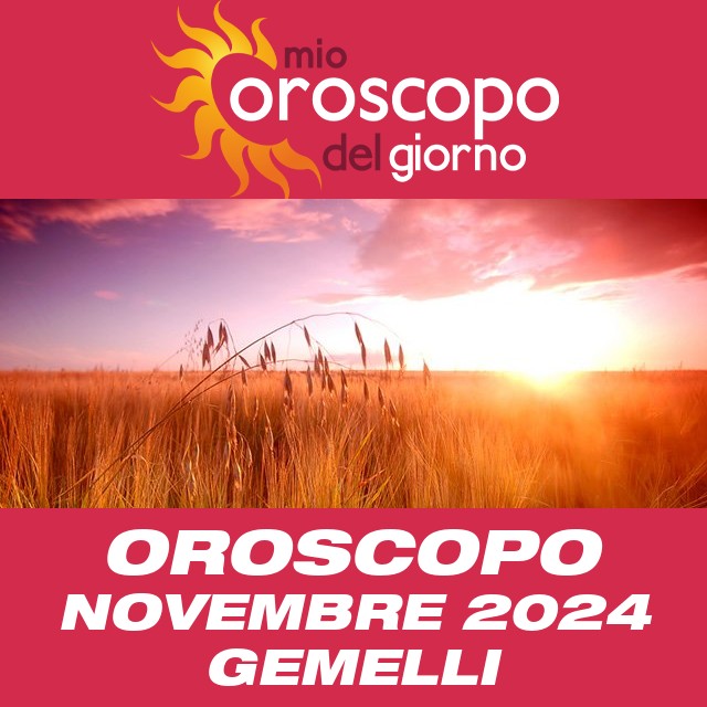 Oroscopo del mese di Novembre 2024 per Gemelli