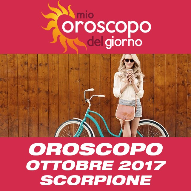 Oroscopo del mese di Ottobre 2017 per Scorpione
