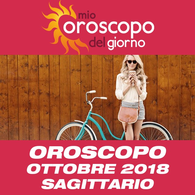 Oroscopo del mese di Ottobre 2018 per Sagittario