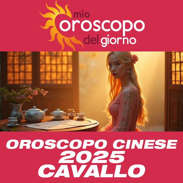 Oroscopo Cinese del Cavallo 2025