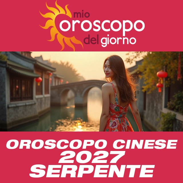 Oroscopo Cinese del Serpente 2027