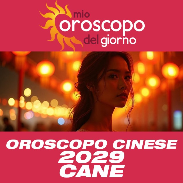 Oroscopo Cinese del Cane 2029