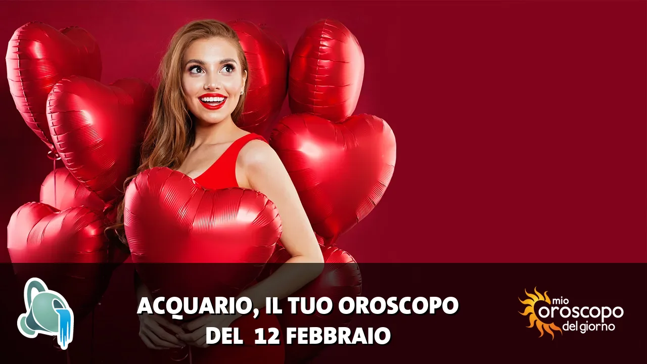 Oroscopo dell'Acquario du giovedì 12 febbraio 2026