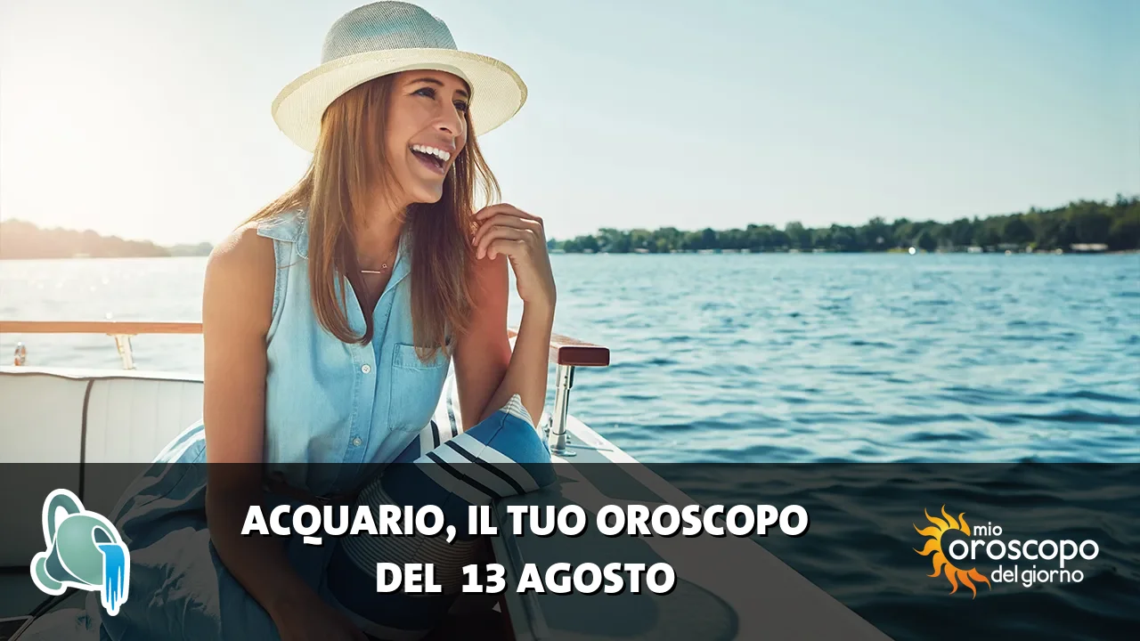 Oroscopo dell'Acquario du giovedì 13 agosto 2026