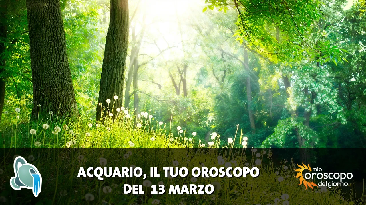 Oroscopo dell'Acquario du venerdì 13 marzo 2026