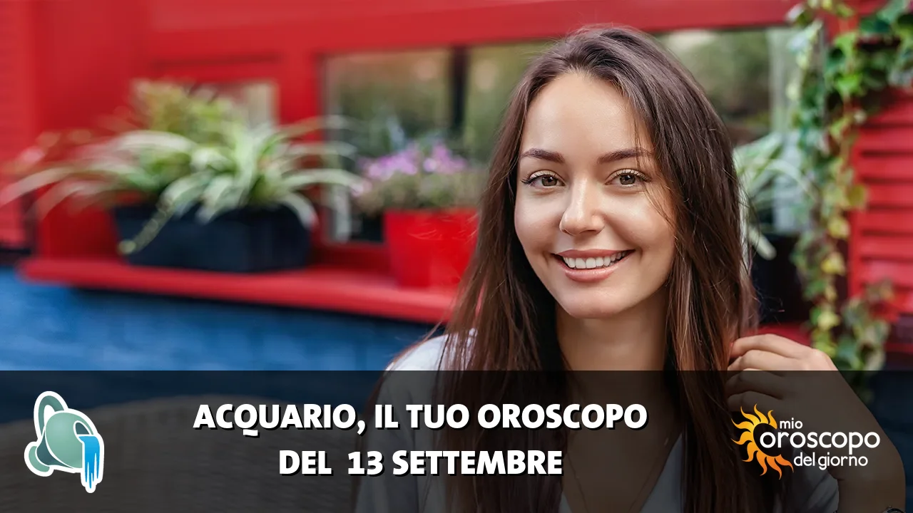 Oroscopo dell'Acquario du domenica 13 settembre 2026