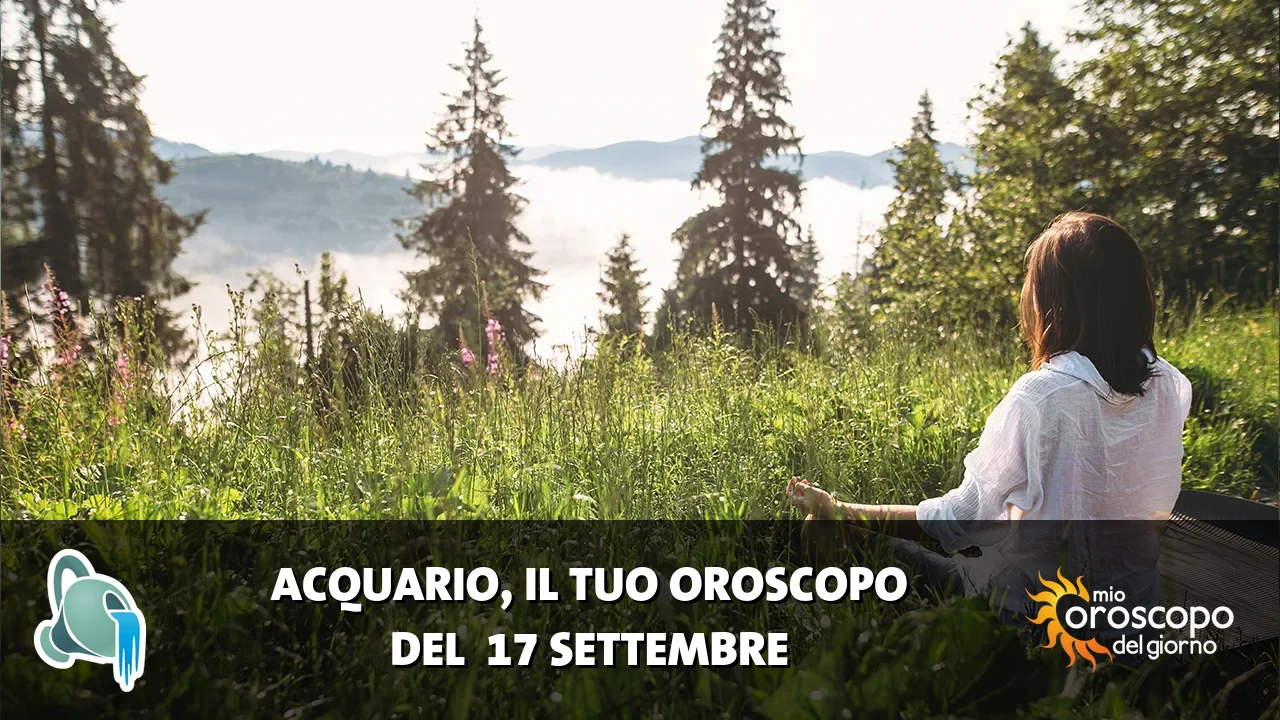 Oroscopo dell'Acquario du giovedì 17 settembre 2026
