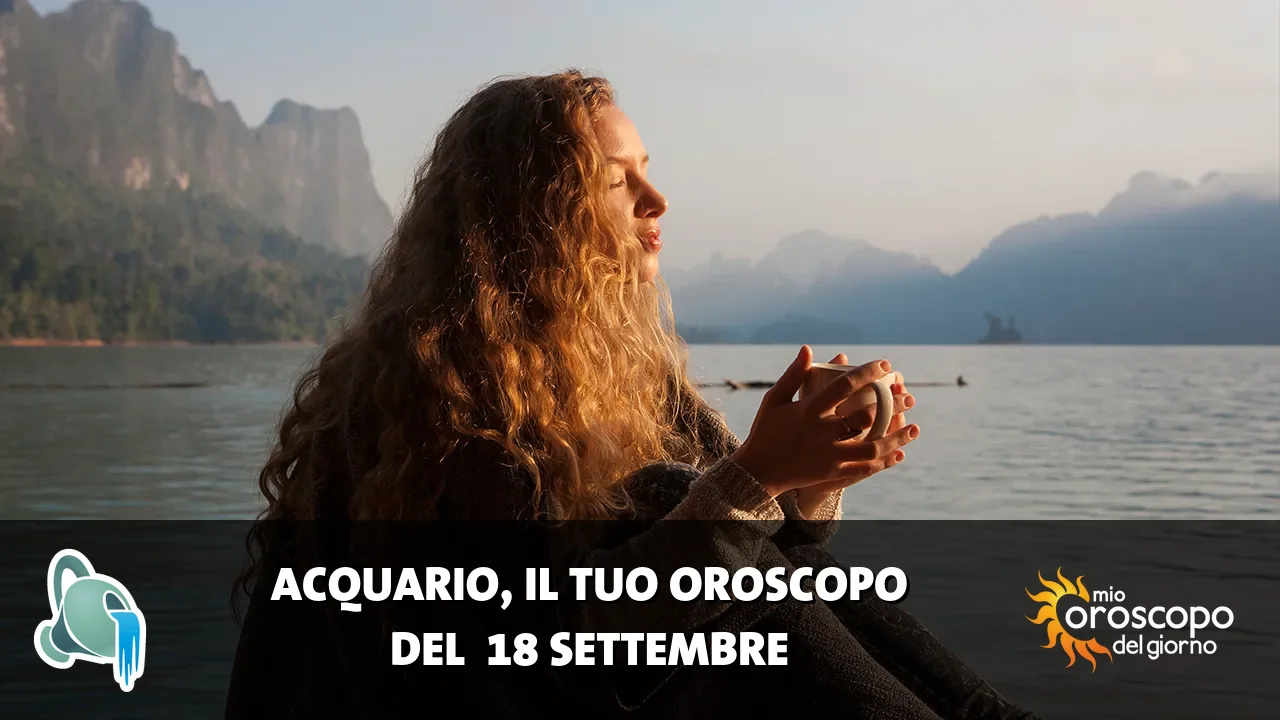 Oroscopo dell'Acquario du venerdì 18 settembre 2026
