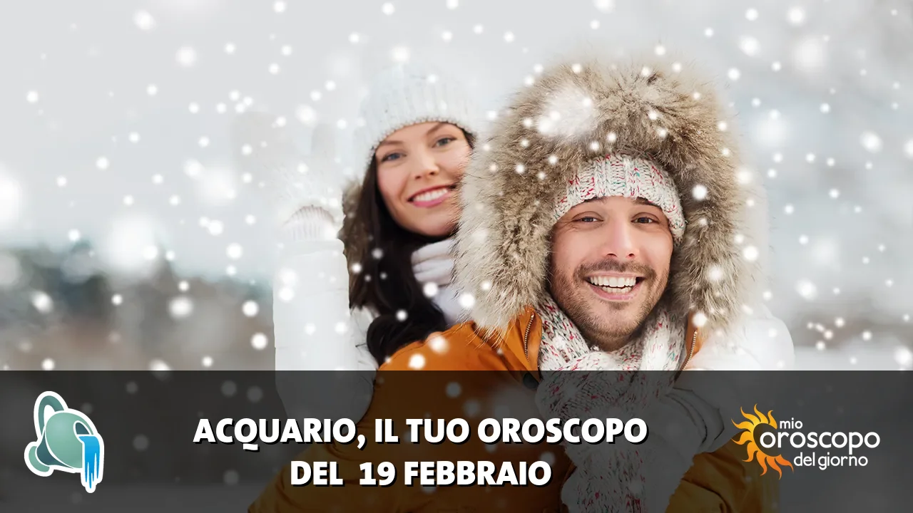 Oroscopo dell'Acquario du giovedì 19 febbraio 2026