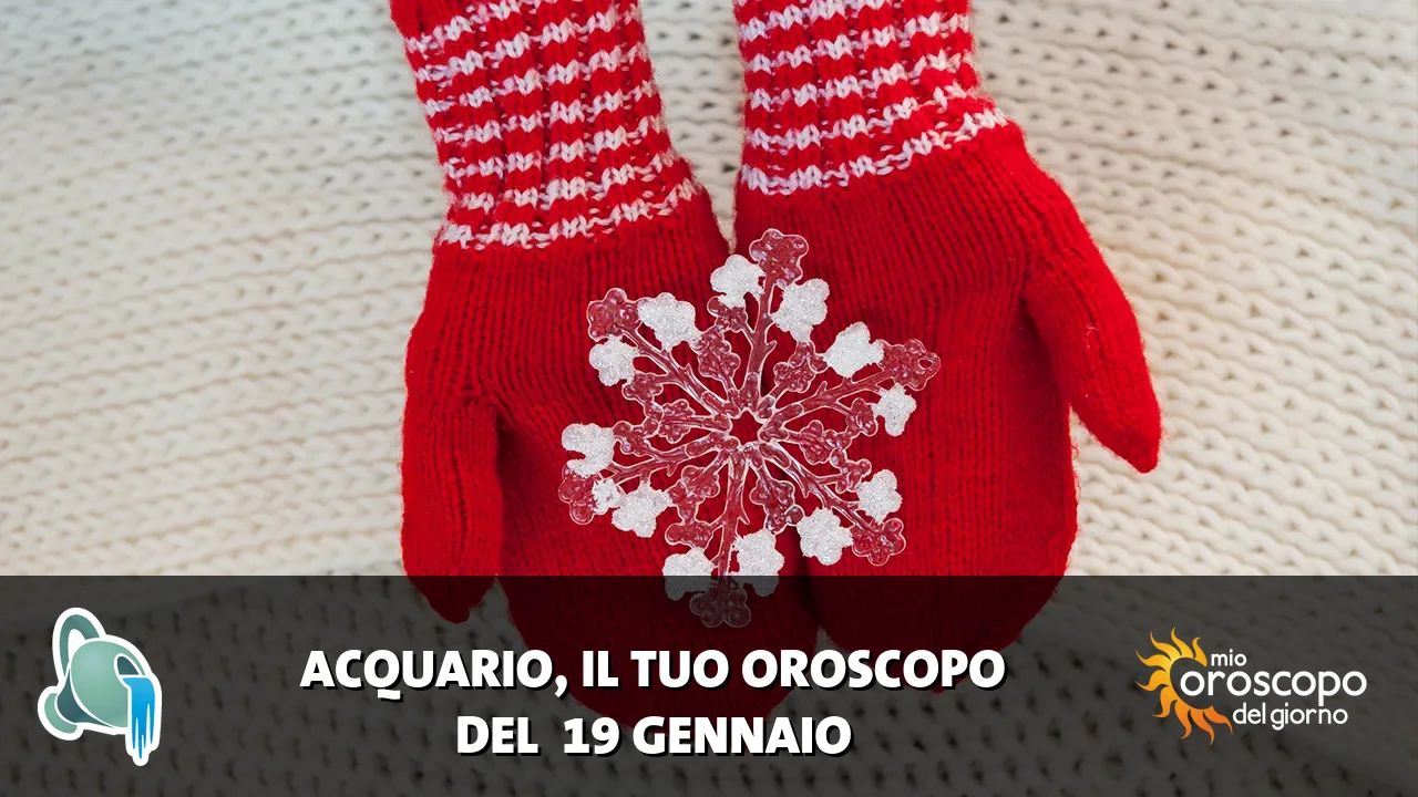 Oroscopo dell'Acquario du lunedì 19 gennaio 2026
