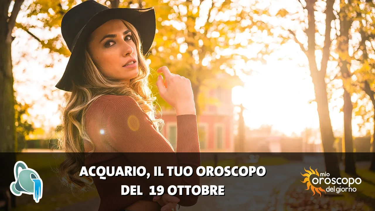Oroscopo dell'Acquario du lunedì 19 ottobre 2026